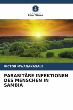 PARASITÄRE INFEKTIONEN DES MENSCHEN IN SAMBIA - Mwanakasale, Victor