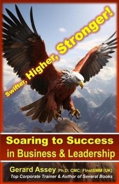 Soaring to Success in Business & Leadership - Assey, Gerard