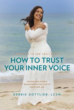 How to Trust Your Inner Voice - Gottlieb, Debbie
