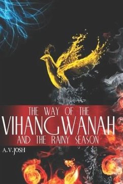 The Way Of The Vihangwanah And The Rainy Season - A V Joshi