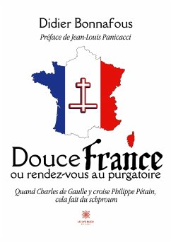 Douce France ou rendez-vous au purgatoire - Didier Bonnafous