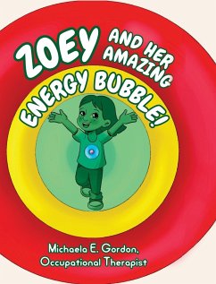 ZOEY AND HER AMAZING ENERGY BUBBLE! - Gordon, Michaela E