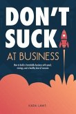 Don't Suck at Business