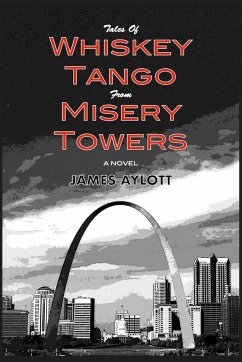 Tales of Whiskey Tango from Misery Towers - Aylott, James