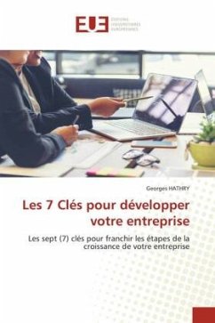 Les 7 Clés pour développer votre entreprise - HATHRY, Georges