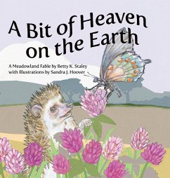 A Bit of Heaven on the Earth - Staley, Betty K.