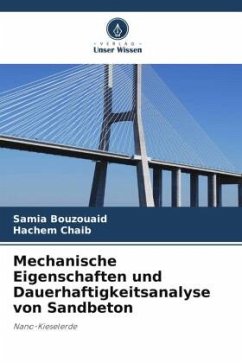 Mechanische Eigenschaften und Dauerhaftigkeitsanalyse von Sandbeton - Bouzouaid, Samia;Chaib, Hachem