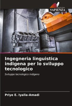 Ingegneria linguistica indigena per lo sviluppo tecnologico - Iyalla-Amadi, Priye E.