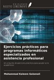 Ejercicios prácticos para programas informáticos especializados en asistencia profesional Ejercicios prácticos para programas informáticos especializados en asistencia profesional