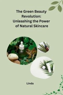 The Green Beauty Revolution - Linda