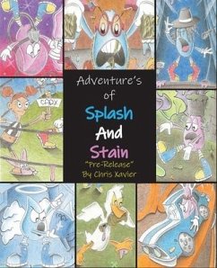 Adventure's of Splash and Stain - Xavier, Christopher