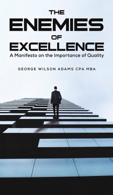 The Enemies of Excellence - Adams Cpa Mba, George Wilson