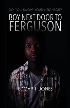 Boy Next Door to Ferguson - Jones, Edgar T