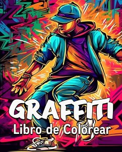 Graffiti Libro de Colorear - Bb, Lea Schöning