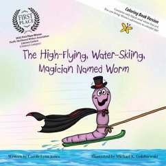 The High-Flying, Water-Skiing, Magician Named Worm (Coloring Book) - Jones, Carole Lynn