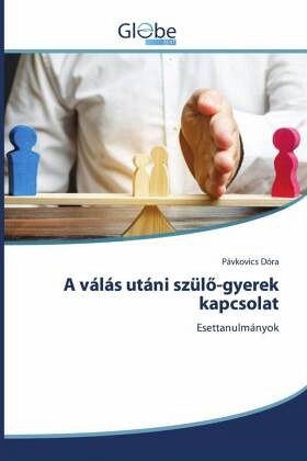 A válás utáni szül¿-gyerek kapcsolat A válás utáni szül¿-gyerek kapcsolat