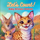 Let's Count! Baby Arizona Animals Let's Count! Baby Arizona Animals