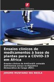 Ensaios clínicos de medicamentos à base de plantas para a COVID-19 em África