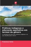 Práticas indígenas e educação equitativa em termos de género