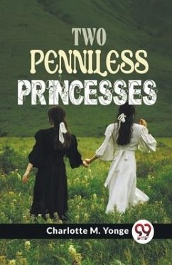 Two Penniless Princesses - M Yonge, Charlotte