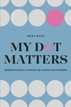 My Dot Matters - Reed, Meka