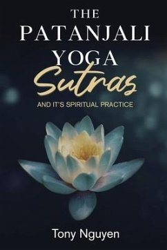 The Patanjali Yoga Sutras and Its Spiritual Practice - Tony Nguyen