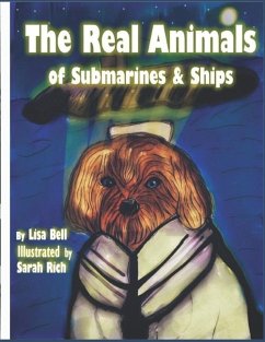 The Real Animals of Submarines and Ships - Bell, Lisa