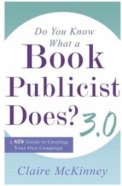 Do You Know What a Book Publicist Does? 3.0 - Mckinney, Claire