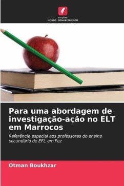 Para uma abordagem de investigação-ação no ELT em Marrocos - Boukhzar, Otman