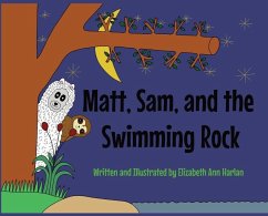 Matt, Sam, and the Swimming Rock - Harlan, Elizabeth Ann