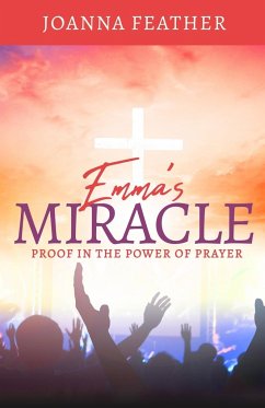 Emma's Miracle - Feather, Joanna