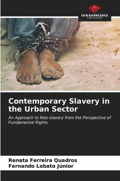 Contemporary Slavery in the Urban Sector - Ferreira Quadros, Renata;Lobato Júnior, Fernando