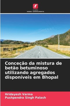 Conceção da mistura de betão betuminoso utilizando agregados disponíveis em Bhopal - Varma, Hridayesh;Palash, Pushpendra Singh