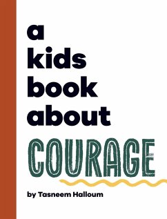 A Kids Book About Courage - Halloum, Tasneem