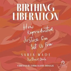 Birthing Liberation - Wade, Sabia