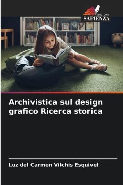 Archivistica sul design grafico Ricerca storica - Vilchis Esquivel, Luz del Carmen