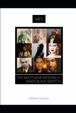 The Multi-Generationally Mixed Black Identity - Y, Vk