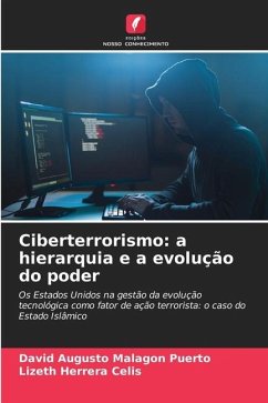 Ciberterrorismo: a hierarquia e a evolução do poder - Malagón Puerto, David Augusto;Herrera Celis, Lizeth