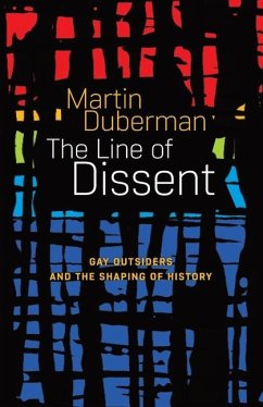 The Line Of Dissent - Duberman, Martin