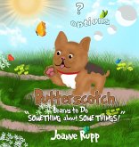 Butterscotch Learns to Do "SOMETHING about SOME THINGS!"