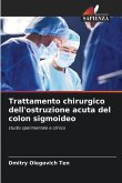 Trattamento chirurgico dell'ostruzione acuta del colon sigmoideo
