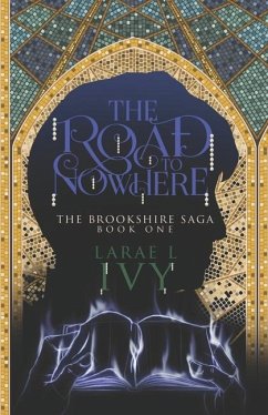 The Road to Nowhere - Ivy, Larae L