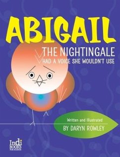 Abigail The Nightingale Had A Voice She Wouldn't Use - Rowley, Daryn