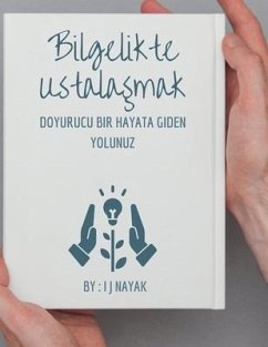 Bilgelikte Ustalaşmak - Nayak, I J