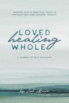 Loved, Healing, Whole - Bradley, Jodi Marie