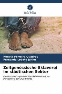 Zeitgenössische Sklaverei im städtischen Sektor - Ferreira Quadros, Renata;Lobato Júnior, Fernando