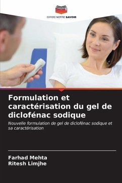 Formulation et caractérisation du gel de diclofénac sodique - Mehta, Farhad;Limjhe, Ritesh