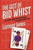 The Gist of Bid Whist