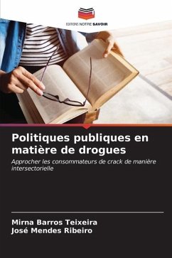 Politiques publiques en matière de drogues - Teixeira, Mirna Barros;Mendes Ribeiro, José