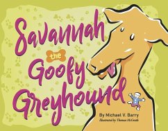 Savannah the Goofy Greyhound - Barry, Michael V